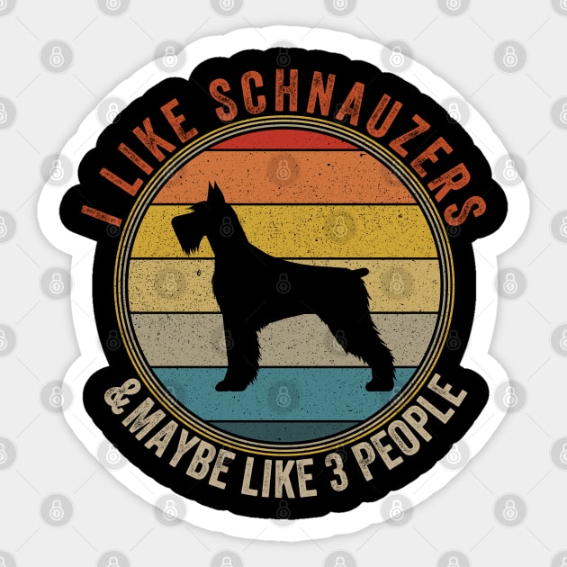 I Like SCHNAUZERS Dogs And Maybe 3 People Sticker by Attia17